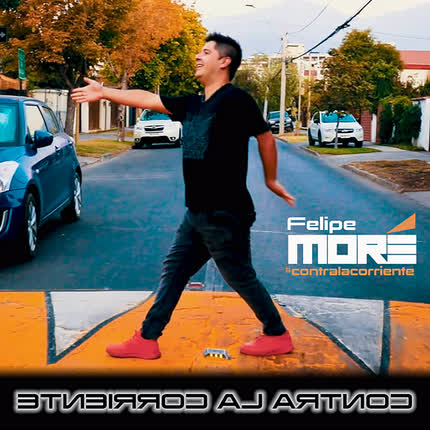 FELIPE MORE: Contra la Corriente
