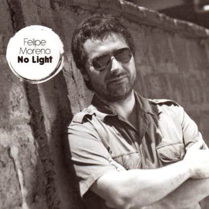 FELIPE MORENO: No Light