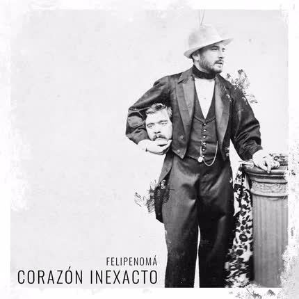 FELIPENOMA: Corazón Inexacto