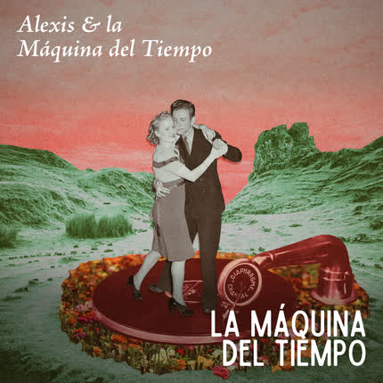 ALEXIS & LA MAQUINA DEL TIEMPO: La Máquina Del Tiempo