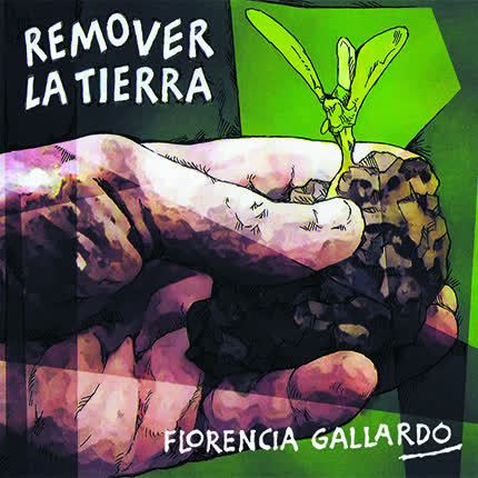 FLORENCIA GALLARDO: Remover La Tierra
