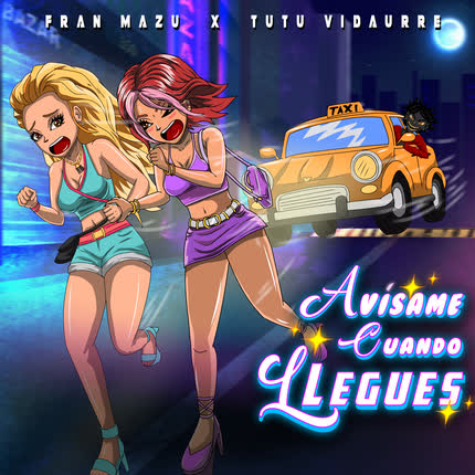 FRAN MAZU & TUTU VIDAURRE: Avísame Cuando Llegues