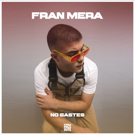 FRAN MERA: No Gastes