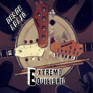 EXTREMO EQUILIBRIO: Desde Abajo