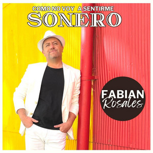 FABIAN ROSALES: Como no voy a sentirme sonero