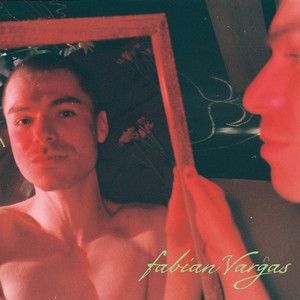 FABIAN VARGAS: Y Ya Lo Eres