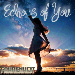 FAHRENHEIT: Echoes of You