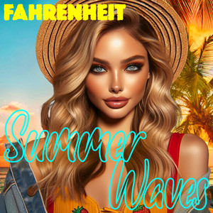 FAHRENHEIT: Summer Waves