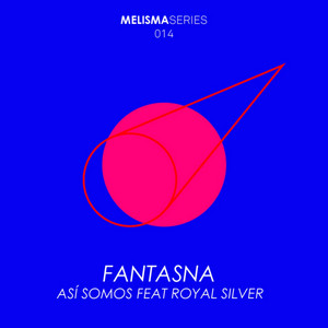 FANTASNA: Asi Somos (feat. Royal Silver)