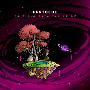 FANTOCHE: Tu Cielo Está Tan Lejos