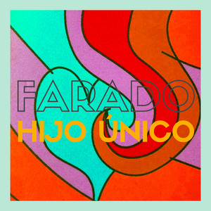 FARADO: Hijo único