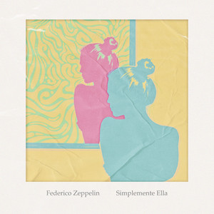 FEDERICO ZEPPELIN: Simplemente Ella