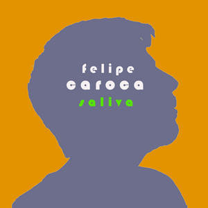 FELIPE CAROCA: Saliva