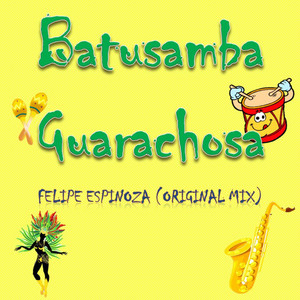 FELIPE ESPINOZA: Batusamba Guarachosa (Radio Edit)