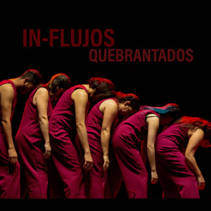 FELIPE ESPINOZA: In-Flujos Quebrantados (Original Dance Soundtrack)