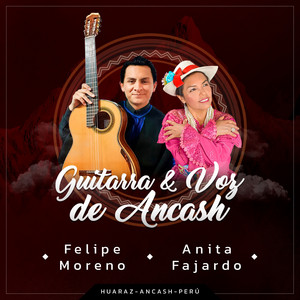 FELIPE MORENO: Guitarra y Voz de Ancash