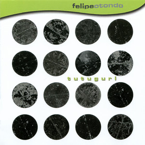 FELIPE OTONDO: Tutuguri