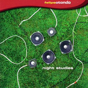 FELIPE OTONDO: Night Studies