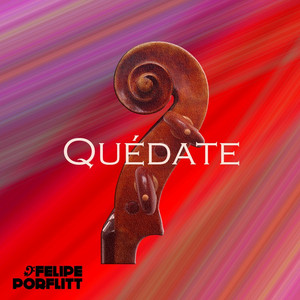 FELIPE PORFLITT: Quédate