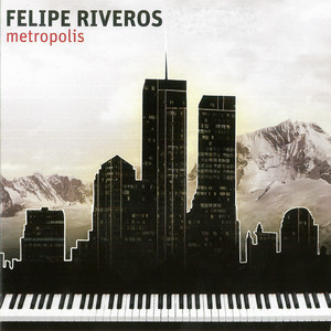 FELIPE RIVEROS: Metropolis