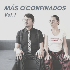 FELIPE URTUBIA: MÁS Q'CONFINADOS, Vol. 1