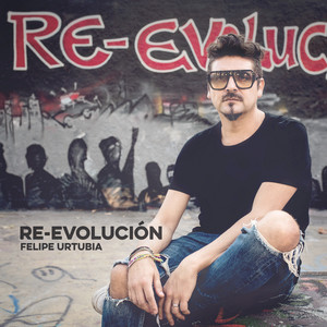 FELIPE URTUBIA: Re-Evolución