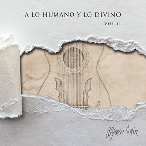 ALFONSO URETA: A lo Humano y lo Divino, Vol. II