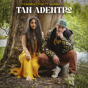FERNANDA LEIVA: TAN ADENTRO (feat. Mannaz)