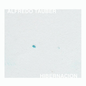 ALFREDO TAUBER: Hibernación