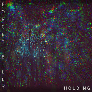 FORGET BILLY: Holding