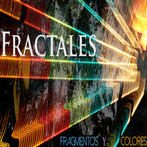 FRACTALES: Fragmentos y colores