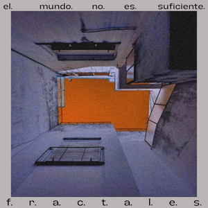 FRACTALES: El Mundo No Es Suficiente