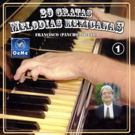 FRANCISCO PANCHO ARANDA: 20 Gratas Melodías Mexicanas <br>Vol. 1 » class=»wp -image-48681 size-full» /></figure><div class=