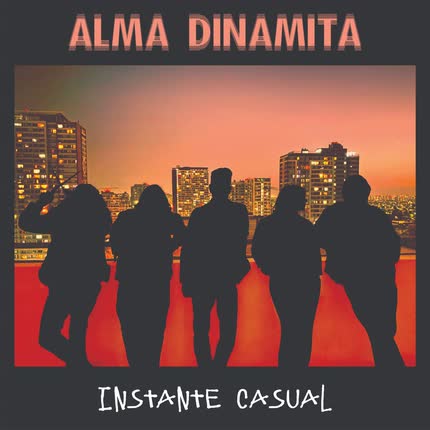ALMA DINAMITA: Instante Casual