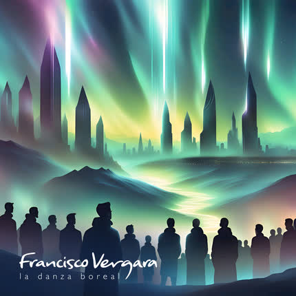FRANCISCO VERGARA: La Danza Boreal