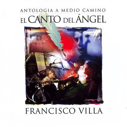 FRANCISCO VILLA: El canto del ángel (vol.2)