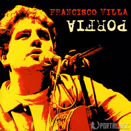 FRANCISCO VILLA: Porfía