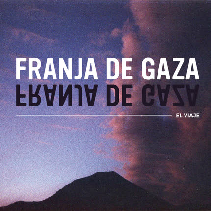 FRANJA DE GAZA: El Viaje