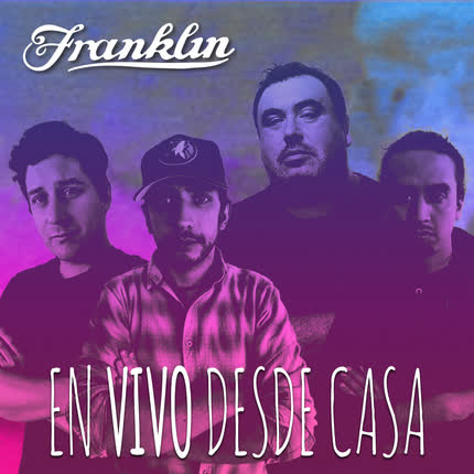 FRANKLIN: Desde Casa en Vivo