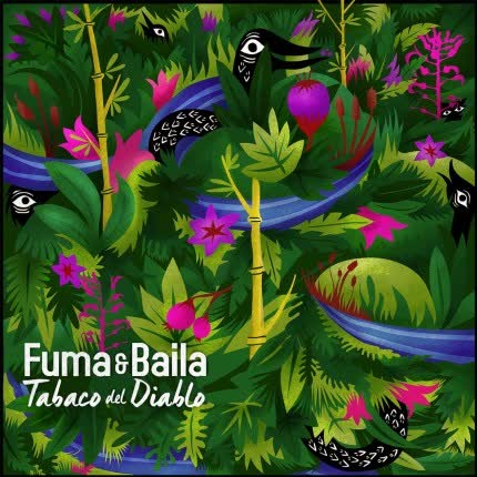 FUMA & BAILA: Tabaco del diablo