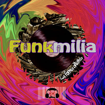FUNKMILIA: La Forma Distinta