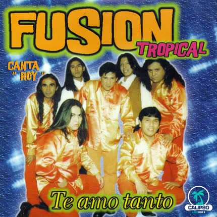 FUSION TROPICAL: Te Amo Tanto