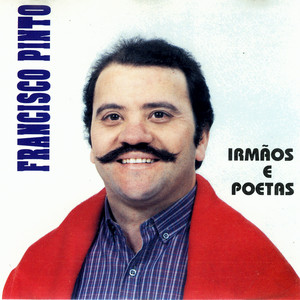FRANCISCO PINTO: Irmãos E Poetas