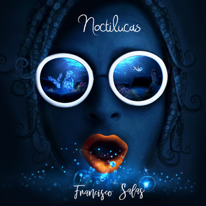FRANCISCO SALAS: Noctilucas