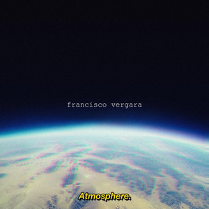 FRANCISCO VERGARA: Atmosphere