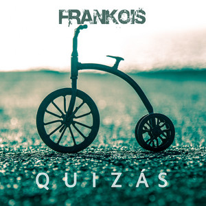 FRANKOIS: Quizás