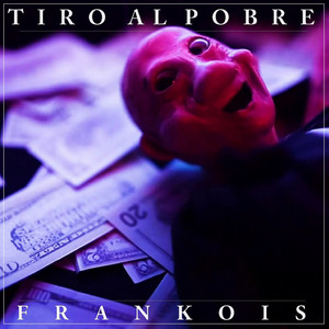 FRANKOIS: Tiro al Pobre