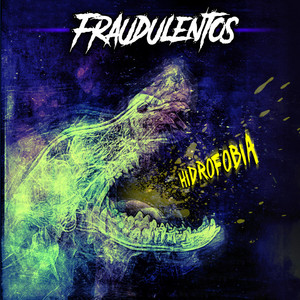FRAUDULENTOS: Hidrofobia
