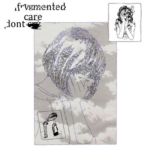 FRVGMENTED: Don't Care