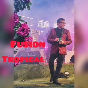 FUSION TROPICAL: QUE SE VAYA